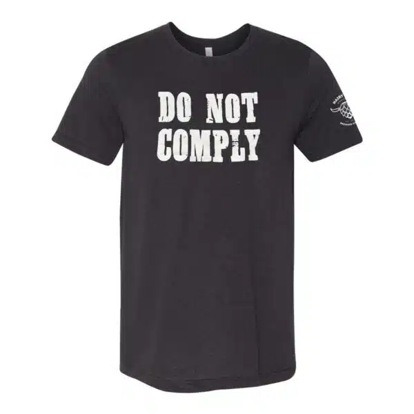 Do Not Comply T-Shirt Front